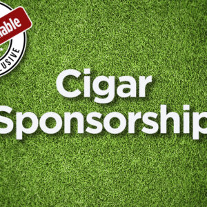 CIGAR SPONSOR (Exclusive!)