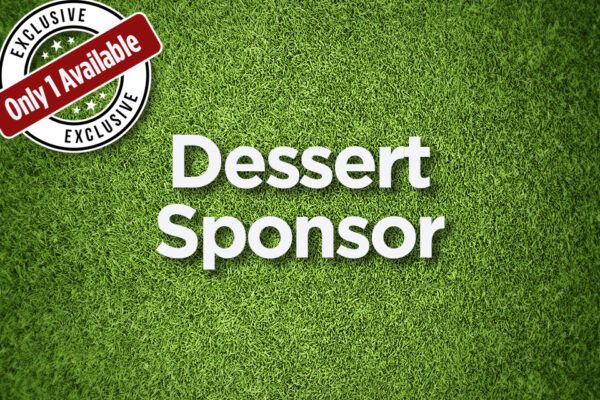 DESSERT SPONSOR (Exclusive!)